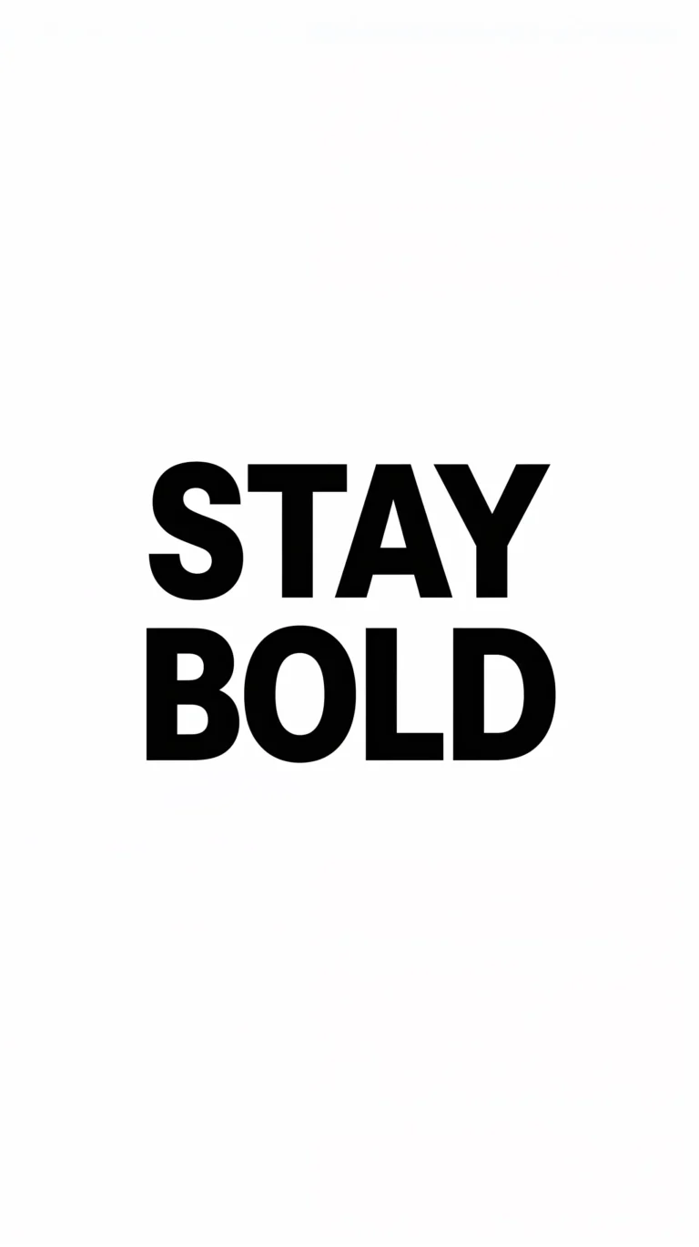 stay bold minimal black and white typography wallpapers